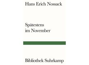 9783518240595 - Spätestens im November - Hans Erich Nossack Kartoniert (TB)