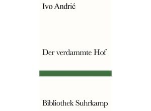 9783518241011 - Der verdammte Hof - Ivo Andric Kartoniert (TB)