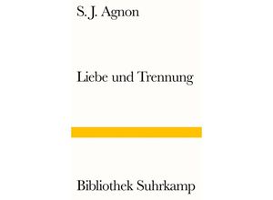 9783518241158 - Liebe und Trennung - Samuel Joseph Agnon Kartoniert (TB)