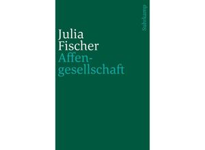 9783518241332 - Affengesellschaft - Julia Fischer Kartoniert (TB)