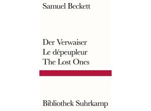 9783518241578 - Der Verwaiser Le dépeupleur The Lost Ones - Samuel Beckett Kartoniert (TB)