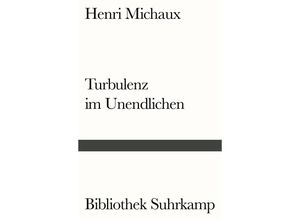 9783518241585 - Turbulenz im Unendlichen - Henri Michaux Kartoniert (TB)