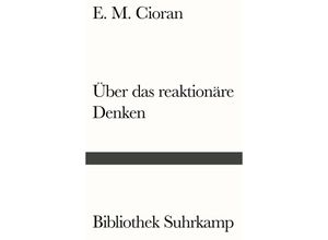 9783518241608 - Über das reaktionäre Denken - E M Cioran Kartoniert (TB)