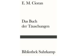 9783518241646 - Das Buch der Täuschungen - E M Cioran Kartoniert (TB)