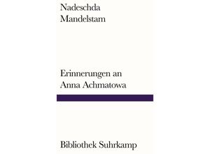 9783518241707 - Erinnerungen an Anna Achmatowa - Nadeschda Mandelstam Kartoniert (TB)