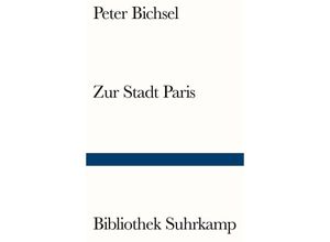 9783518242063 - Zur Stadt Paris - Peter Bichsel Kartoniert (TB)