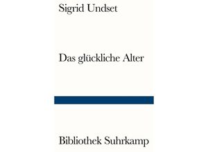 9783518242087 - Das glückliche Alter - Sigrid Undset Kartoniert (TB)