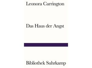 9783518242124 - Das Haus der Angst - Leonora Carrington Kartoniert (TB)