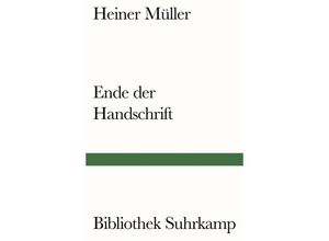 9783518242186 - Ende der Handschrift - Heiner Müller Kartoniert (TB)