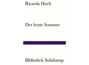 9783518242346 - Der letzte Sommer - Ricarda Huch Kartoniert (TB)