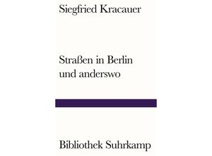 9783518242438 - Straßen in Berlin und anderswo - Siegfried Kracauer Kartoniert (TB)