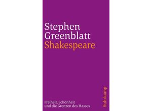 9783518242506 - Shakespeare Freiheit Schönheit und die Grenzen des Hasses - Stephen Greenblatt Kartoniert (TB)