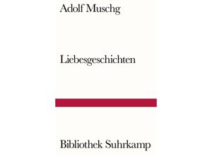 9783518242582 - Liebesgeschichten - Adolf Muschg Kartoniert (TB)