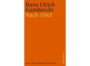 9783518242964 - Nach 1945 - Hans Ulrich Gumbrecht Kartoniert (TB)