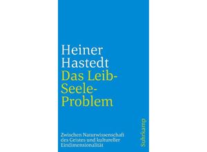 9783518243022 - Das Leib-Seele-Problem - Heiner Hastedt Kartoniert (TB)