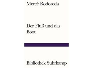 9783518243077 - Der Fluß und das Boot - Mercè Rodoreda Kartoniert (TB)