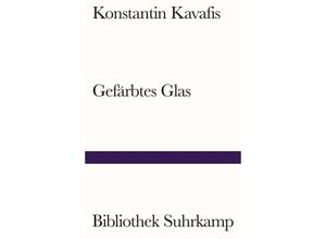 9783518243107 - Gefärbtes Glas - Konstantin Kavafis Kartoniert (TB)