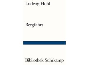 9783518243381 - Bergfahrt - Ludwig Hohl Kartoniert (TB)