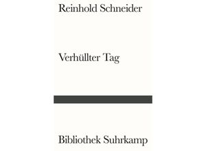 9783518243428 - Verhüllter Tag - Reinhold Schneider Kartoniert (TB)