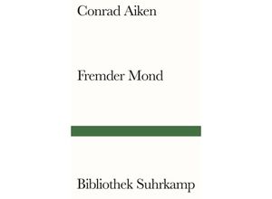 9783518243497 - Fremder Mond - Conrad Aiken Kartoniert (TB)