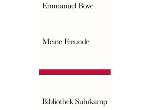 9783518243756 - Meine Freunde - Emmanuel Bove Kartoniert (TB)