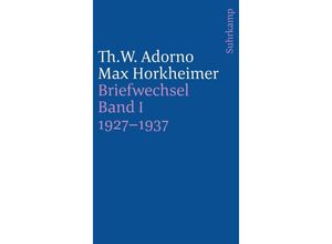 9783518243916 - Briefe und Briefwechsel - Theodor W Adorno Max Horkheimer Kartoniert (TB)