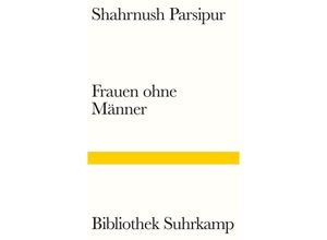 9783518243985 - Frauen ohne Männer - Shahrnush Parsipur Kartoniert (TB)