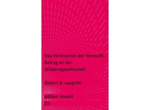 9783518260029 - Das Verbrechen der Vernunft - Robert B Laughlin Kartoniert (TB)