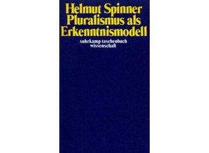 9783518276327 - Pluralismus als Erkenntnismodell - Helmut F Spinner Taschenbuch