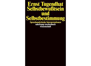 9783518278215 - Selbstbewußtsein und Selbstbestimmung - Ernst Tugendhat Taschenbuch