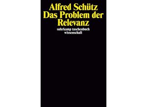 9783518279717 - Das Problem der Relevanz - Alfred Schütz Taschenbuch