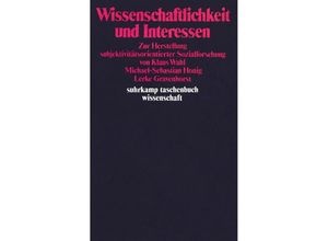 9783518279984 - Wissenschaftlichkeit und Interessen - Lerke Gravenhorst Klaus Wahl Michael-Sebastian Honig Kartoniert (TB)