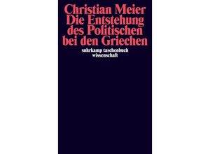 9783518280270 - Die Entstehung des Politischen bei den Griechen - Christian Meier Taschenbuch