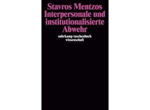 9783518283097 - Interpersonale und institutionalisierte Abwehr - Stavros Mentzos Taschenbuch