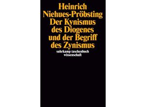 9783518283134 - Der Kynismus des Diogenes und der Begriff des Zynismus - Heinrich Niehues-Pröbsting Kartoniert (TB)