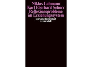 9783518283400 - Niklas Luhmann - GEBRAUCHT Reflexionsprobleme im Erziehungssystem (suhrkamp taschenbuch wissenschaft) - Preis vom 24082023 050906 h