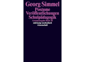 9783518284209 - Postume Veröffentlichungen Schulpädagogik - Georg Simmel Taschenbuch