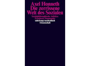 9783518284490 - Die zerrissene Welt des Sozialen - Axel Honneth Taschenbuch 9783518284490 - Die zerrissene Welt des Sozialen - Axel Honneth Taschenbuch
