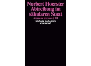 9783518285299 - Abtreibung im säkularen Staat - Norbert Hoerster Taschenbuch