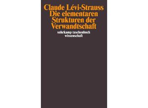 9783518286449 - Die elementaren Strukturen der Verwandtschaft - Claude Lévi-Strauss Taschenbuch