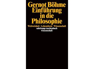 9783518287422 - Einführung in die Philosophie - Gernot Böhme Taschenbuch