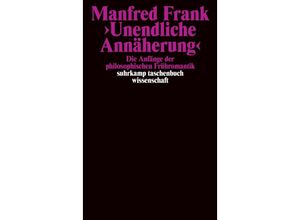 9783518289280 - »Unendliche Annäherung« - Manfred Frank Taschenbuch