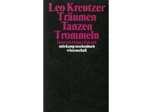 9783518289297 - Träumen Tanzen Trommeln - Leo Kreutzer Taschenbuch