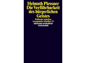 9783518292297 - Plessner Helmuth Die Verführbarkeit des bürgerlichen Geistes Politische Schriften