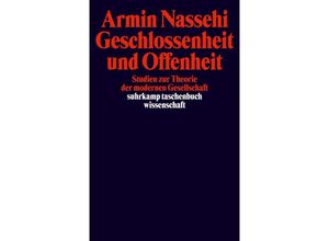 9783518292365 - Geschlossenheit und Offenheit - Armin Nassehi Taschenbuch