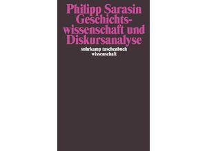 9783518292396 - Geschichtswissenschaft und Diskursanalyse - Philipp Sarasin Kartoniert (TB)