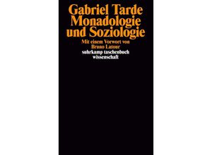 9783518294840 - Monadologie und Soziologie - Gabriel Tarde Taschenbuch