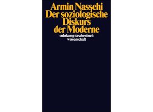 9783518295229 - Der soziologische Diskurs der Moderne - Armin Nassehi Taschenbuch