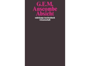 9783518295786 - Anscombe G E M - GEBRAUCHT Absicht (suhrkamp taschenbuch wissenschaft) - Preis vom 02102023 050404 h