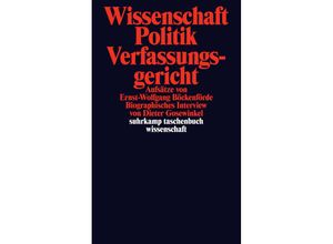 9783518296066 - Wissenschaft Politik Verfassungsgericht - Ernst-Wolfgang Böckenförde Dieter Gosewinkel Kartoniert (TB)